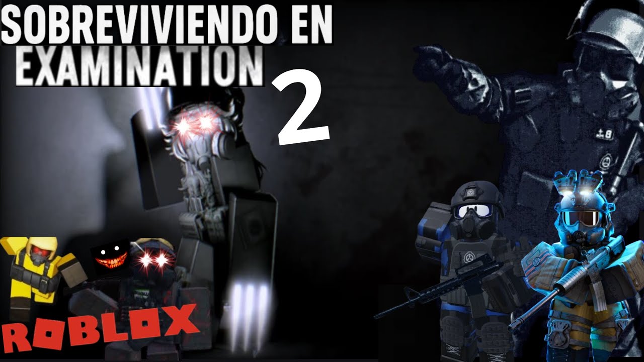 SOBREVIVIENDO EN ROBLOX EPISODIO 2 - Examination - En Español