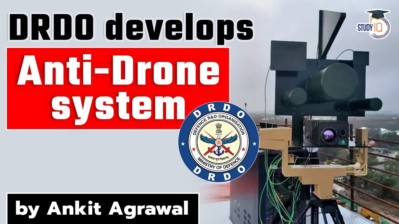 DRDO develops Anti Drone System to neutralize attacks like Jammu Airport Blast - Defence for UPSC