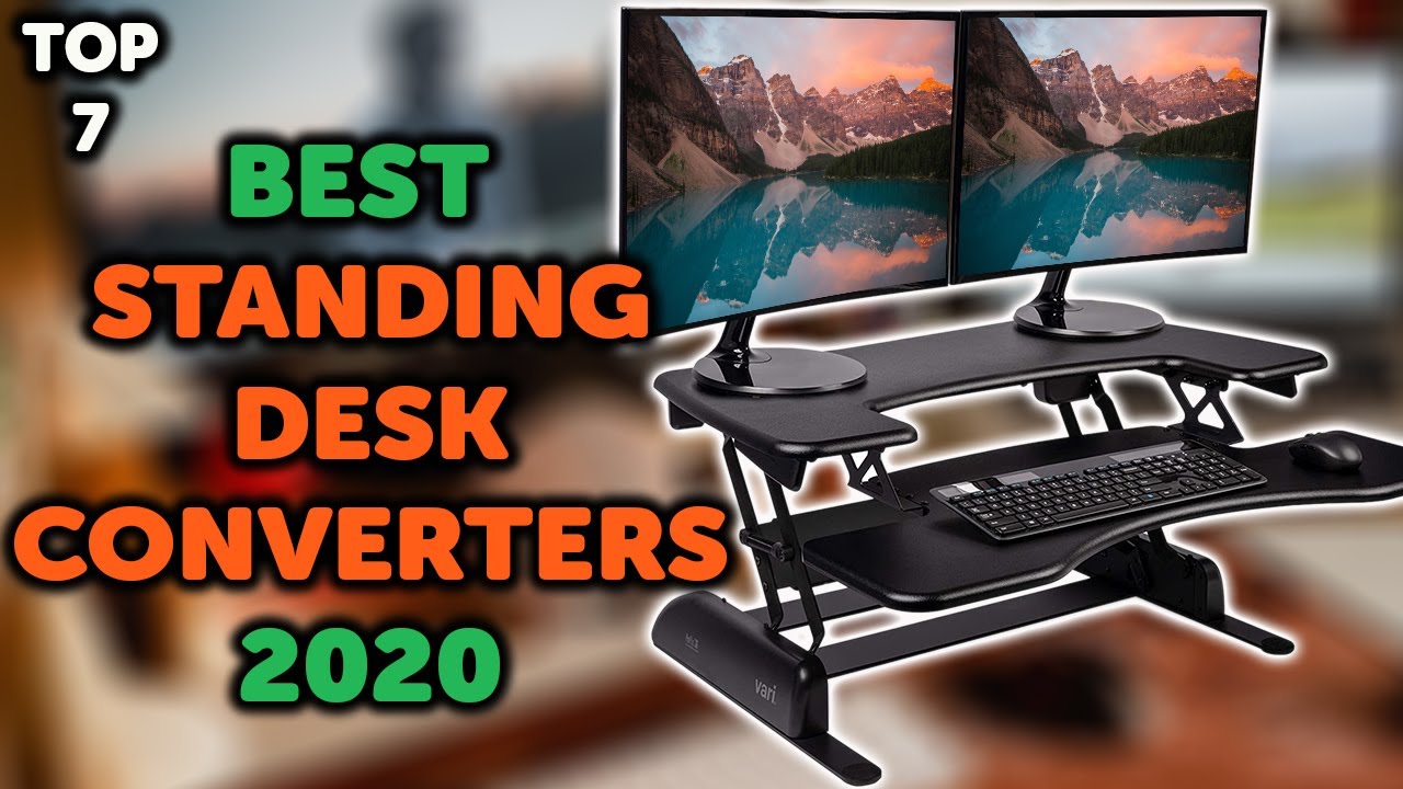 7 Best Standing Desk Converters | Top 7 Stand Up Desk Riser in 2020