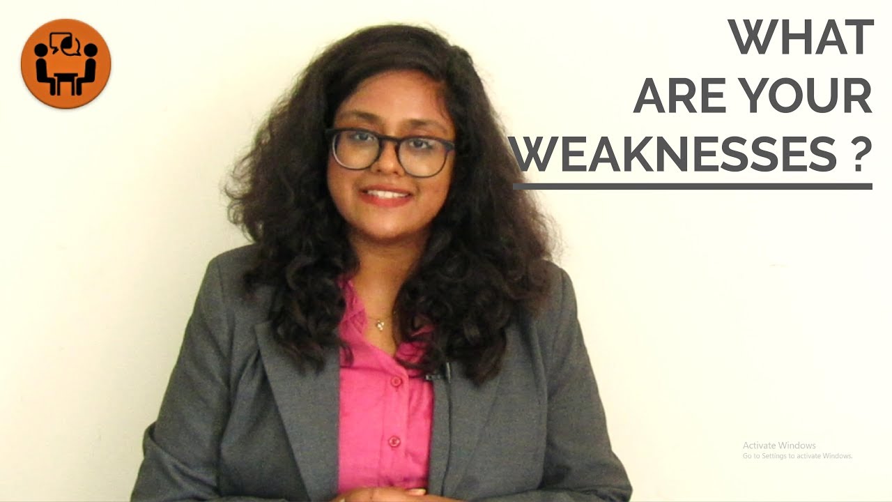 What are your weaknesses ? - Best Answer - HR Interview Question and Answers