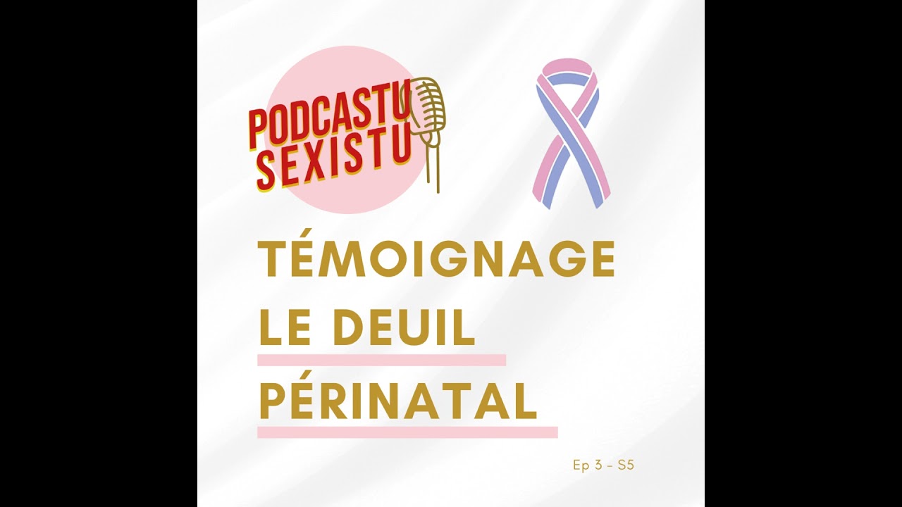 Témoignage #10 - Deuil Périnatal