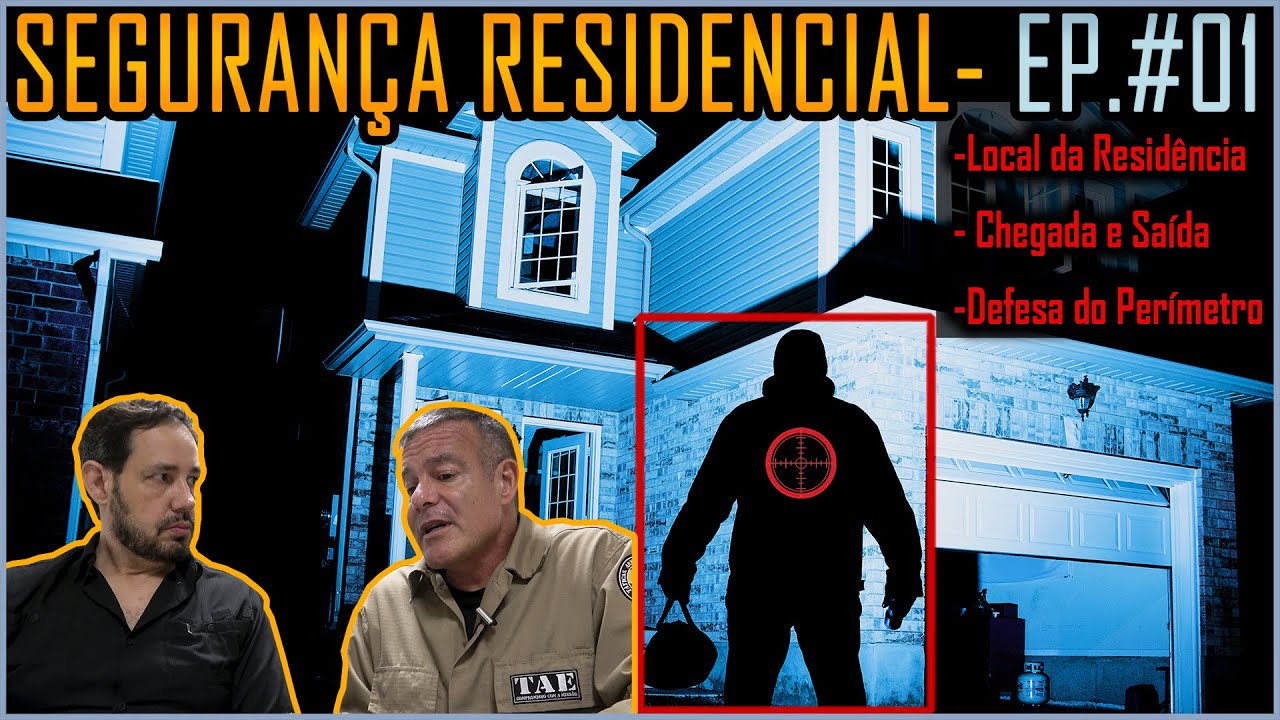 Dicas de Segurança Residencial EP#1 (Local, Chegada e Saída de Casa e Defesa de Perímetro)