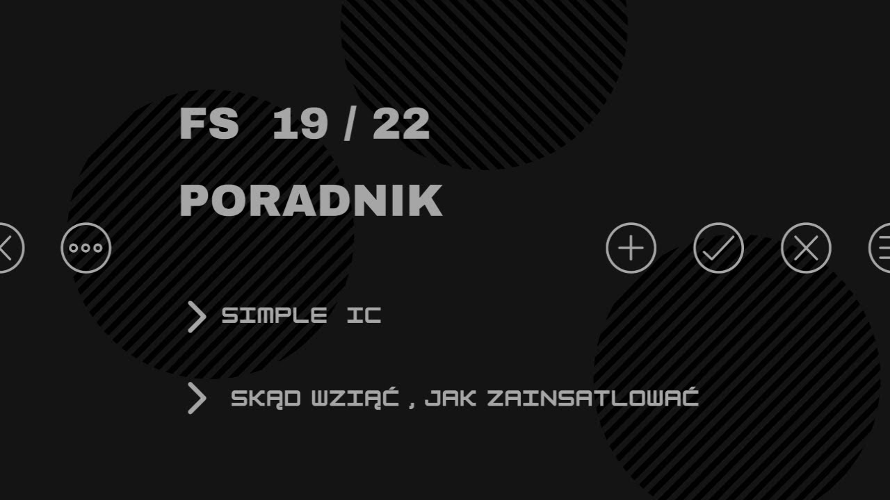 [FS19 / FS22] [Poradnik] Simple IC podstawa