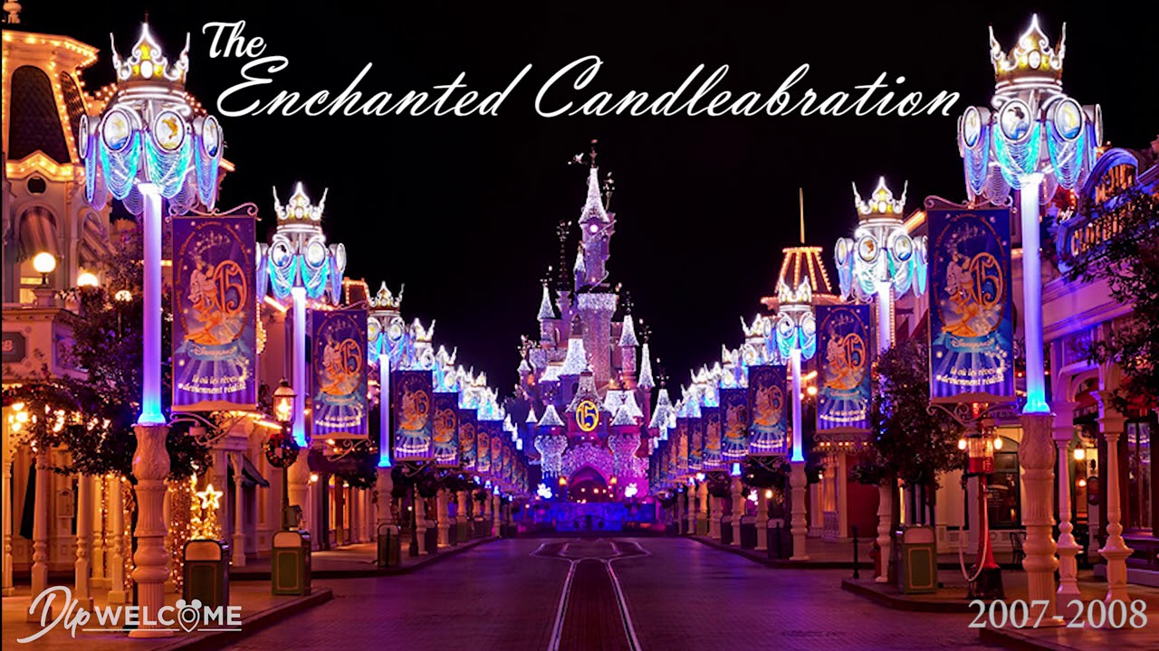 [HQ] The Enchanted Candleabration 2007-2008 - Disneyland Paris