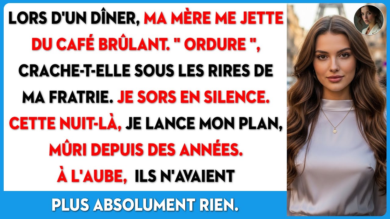 Ma famille s'est moquée de moi au resto. Ma mère m'a même jeté son café dessus.