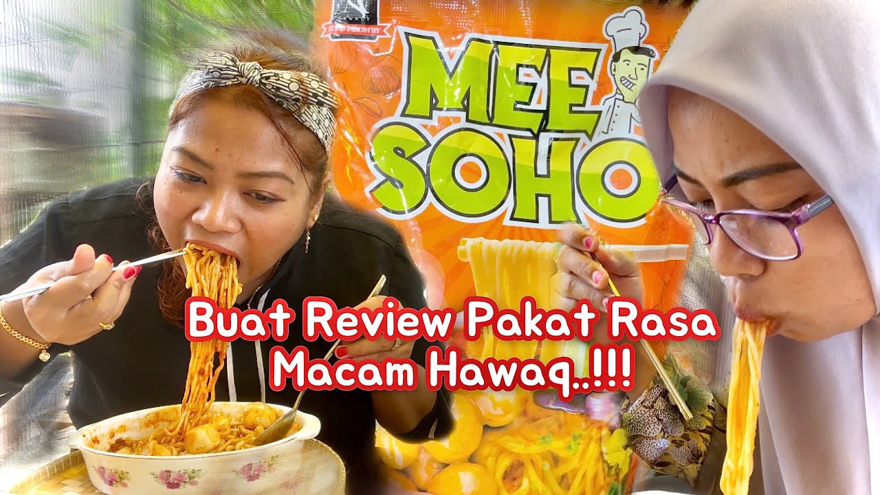 FOOD REVIEW : Review Teruk Mee Soho DatoAliffSyukri Dari Mulut Geng Hawaq..!!!