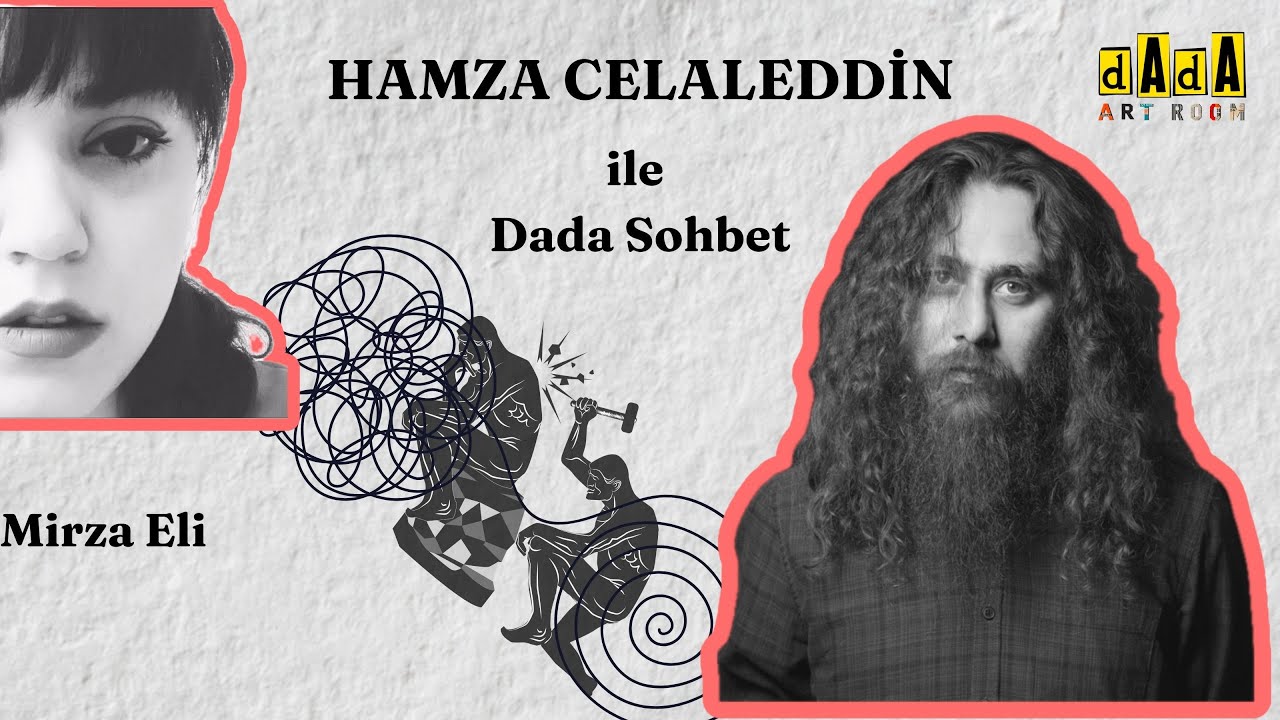 HAMZA CELALEDDiN   Dada Söyleşi   #röportaj  #söyleşi @hamzacelaleddin