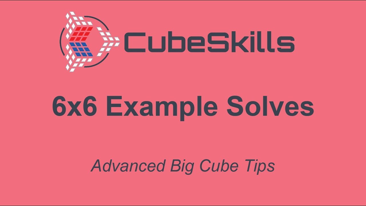 Advanced 6x6 Example Solves