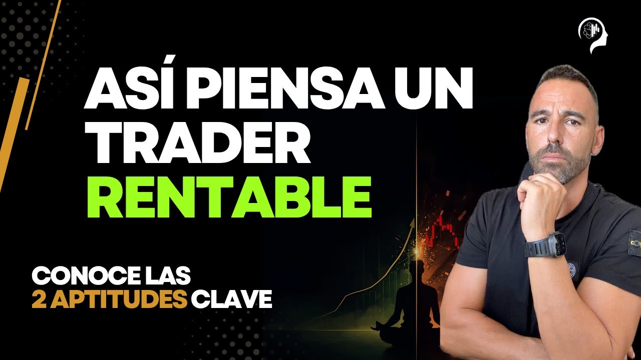 Las 2 Aptitudes que Todo Trader Necesita y Casi Nadie Trabaja