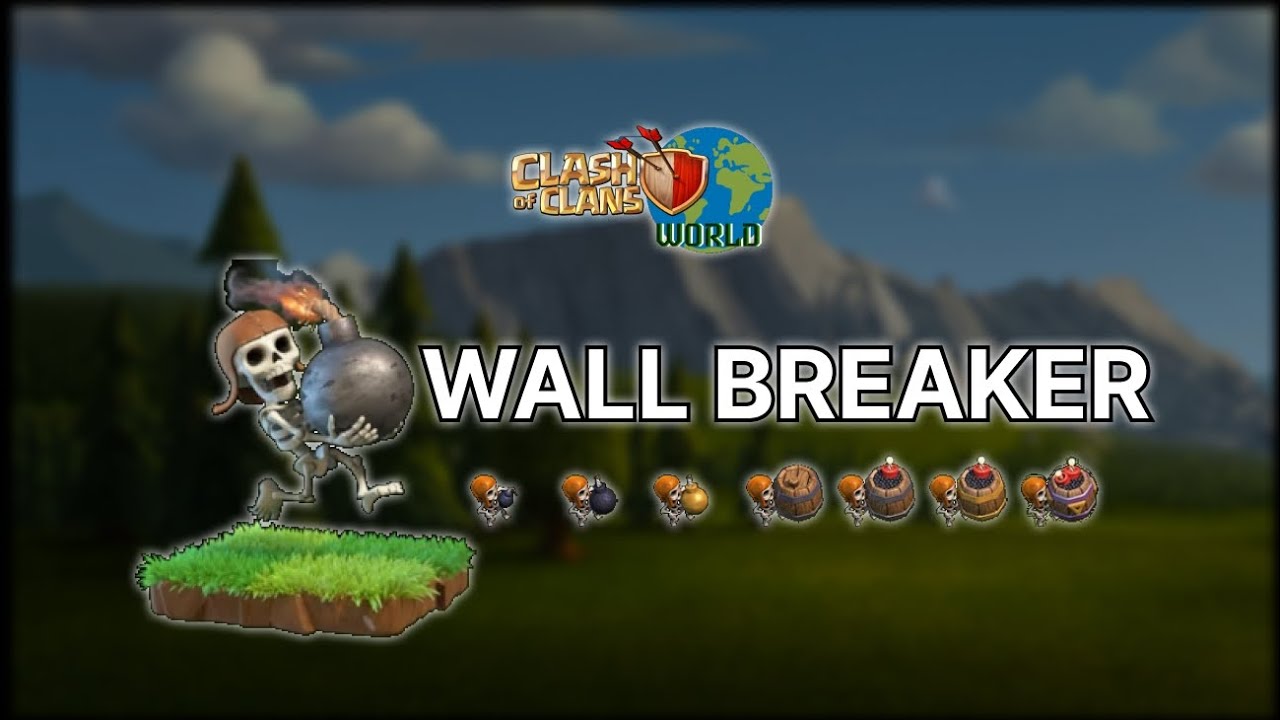Info! Wall Breaker | #ClashofClans_World