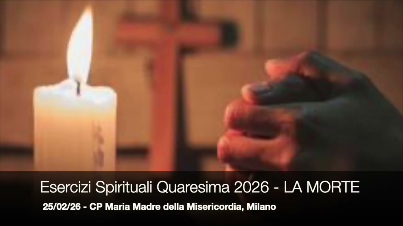 Esercizi Spirituali Quaresima 2026 - La Morte