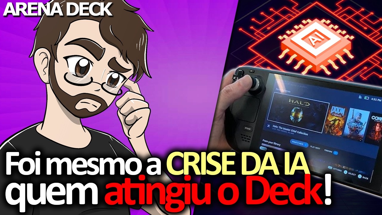 REVELADO! A CRISE DA IA realmente afetou o STEAM DECK e causou escassez! | Arena Deck