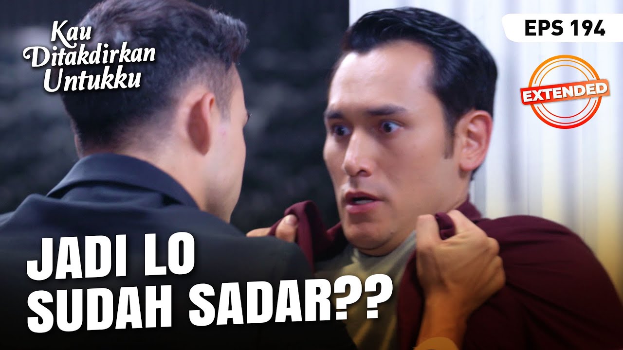 Cakra Menghajar Devan Karena Ingatannya Sudah Kembali | KAU DITAKDIRKAN UNTUKKU | EXTENDED | EPS.194