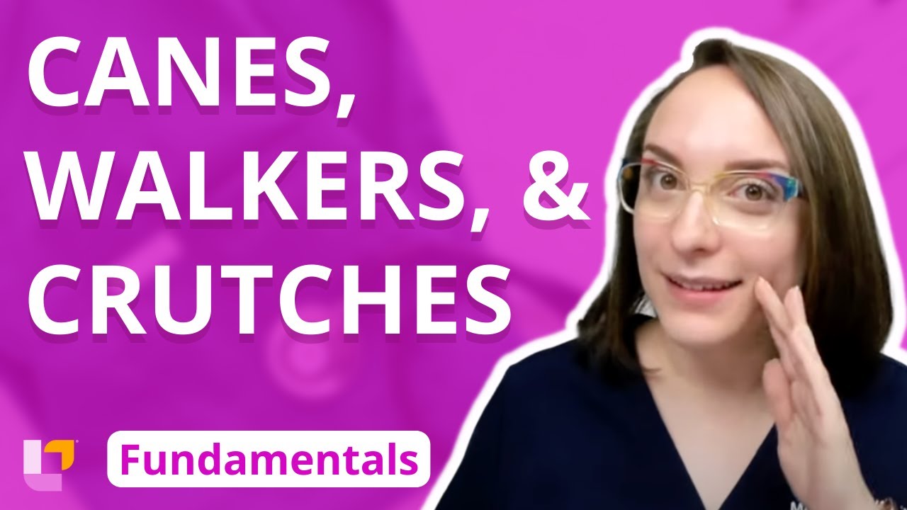 Canes, Walkers, and Crutches - Fundamentals of Nursing - Practice & Skills | @LevelUpRN
