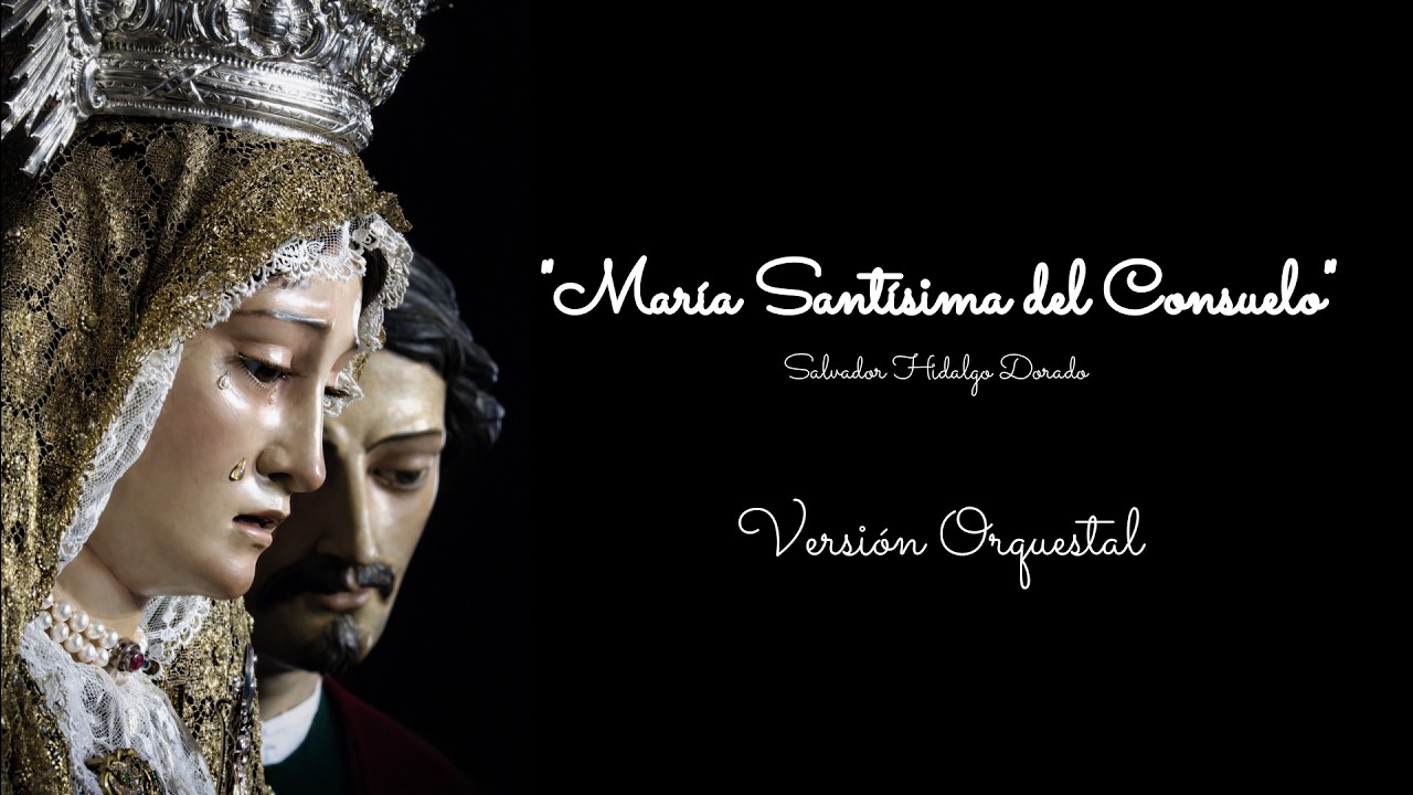 Maria Santísima del Consuelo (Versión Orquestal)