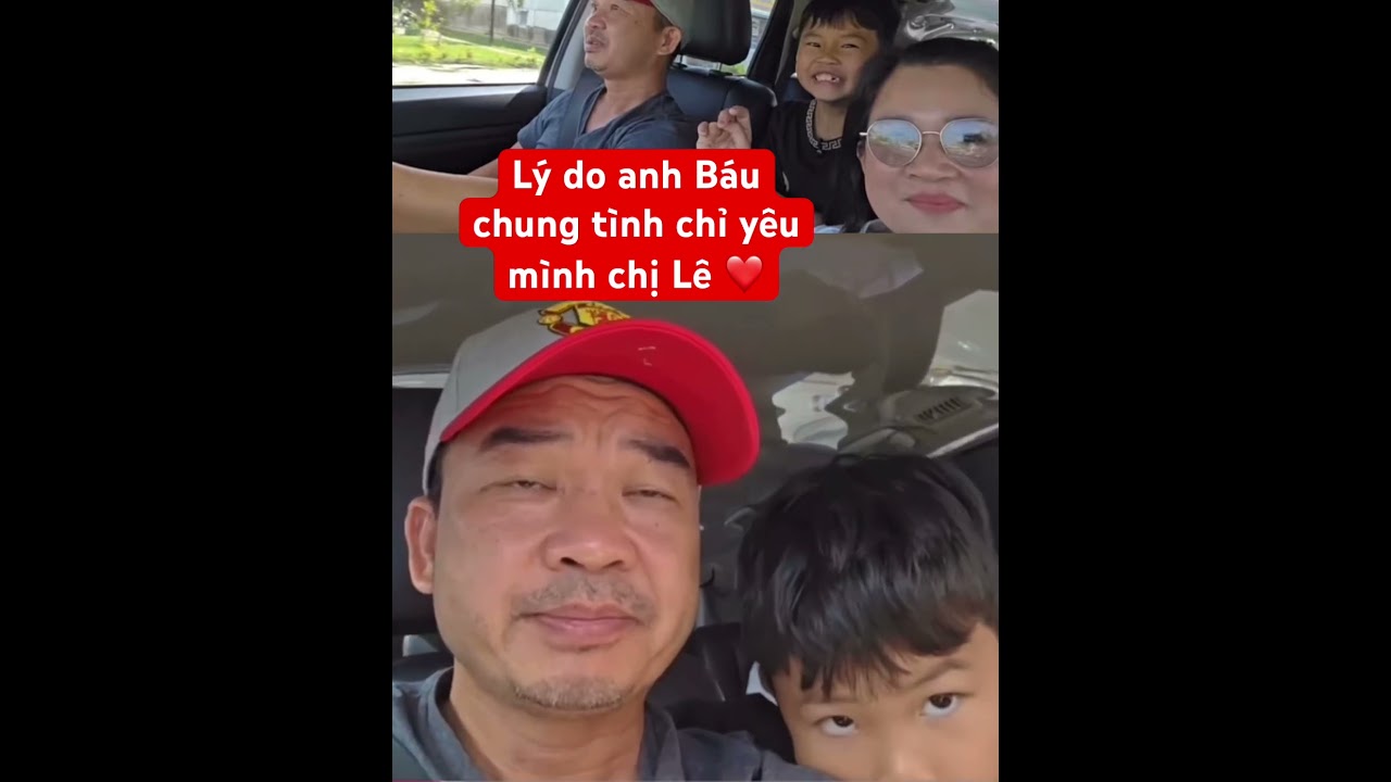 L&yacute; do anh B&aacute;u chung t&igrave;nh y&ecirc;u m&igrave;nh chị L&ecirc; #doanvanbau #gauvaba #voanhbau