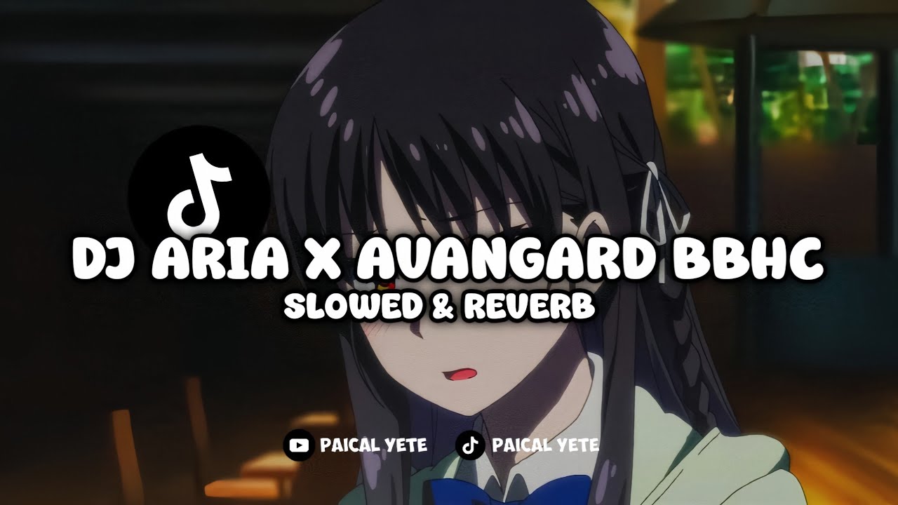 DJ ARIA X AVANGARD DROP BBHC (Slowed & Reverb)