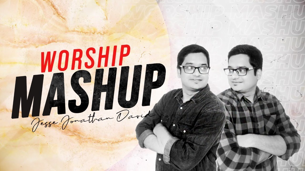 Hindi Christian Songs 2020 | Worship-Mashup | Jesse Jonathan David