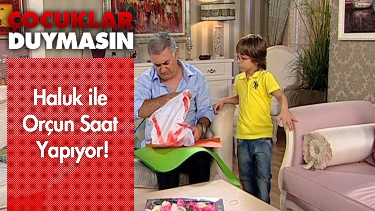 Haluk ile Orçun saat yapıyor! - Çocuklar Duymasın
