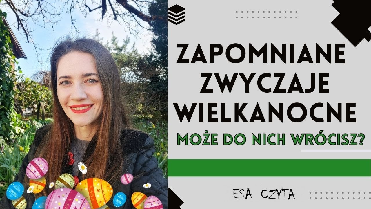 Zapomniane zwyczaje wielkanocne. Może do nich wr&oacute;cisz?