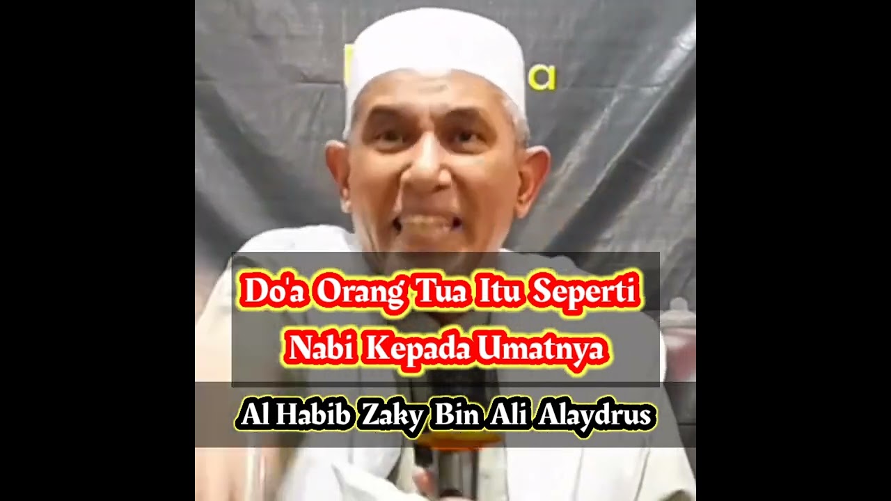 Do'a Orang Tua, Seperti Nabi Kepada Umatnya. Al Habib Zaky Bin Ali Alaydrus