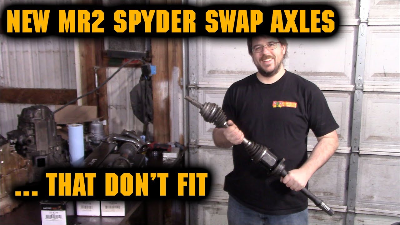 Trying to make new MR2 spyder swap axles
