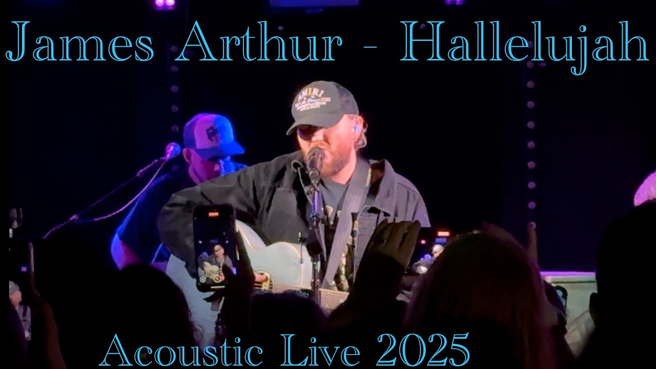 James Arthur - Hallelujah Acoustic Live 2025 in 4K