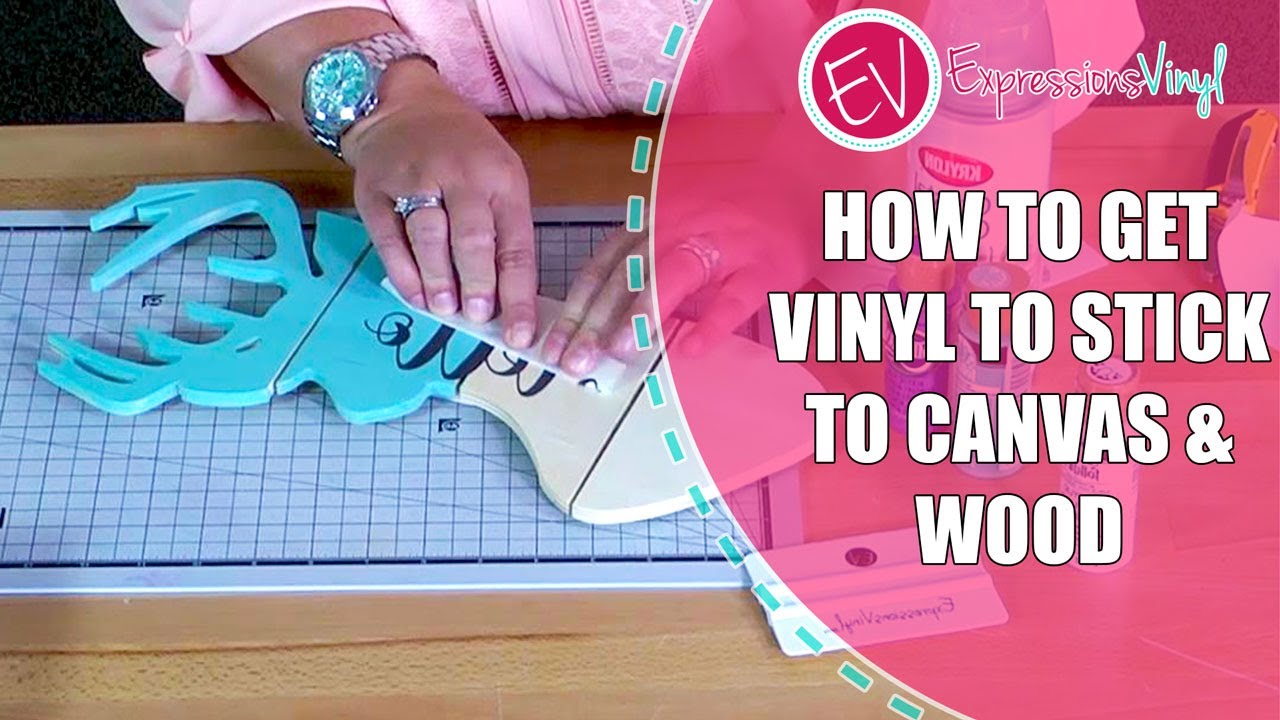 I Can't Get Vinyl to Stick to Canvas or Wood