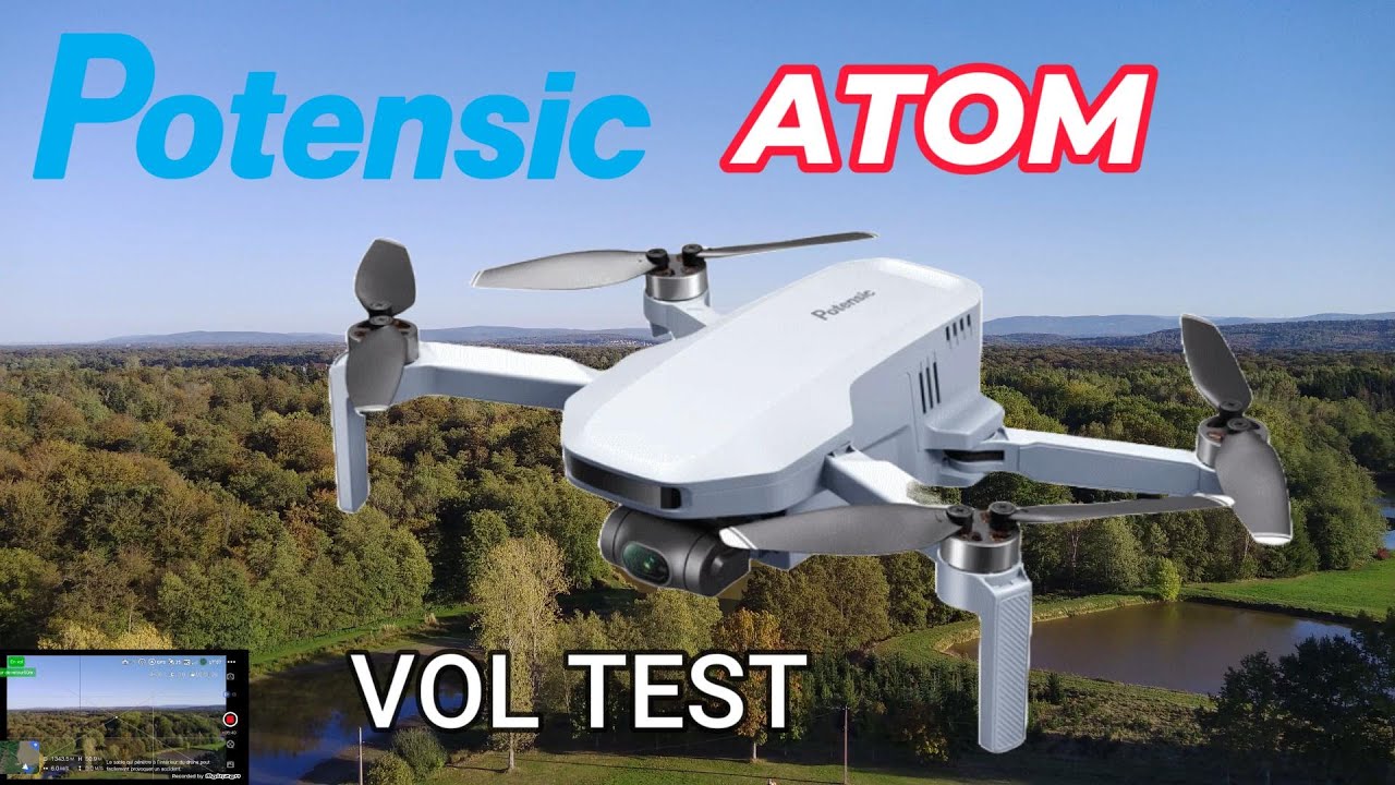 POTENSIC ATOM ,Vol test , 3eme partie , très prometteur !
