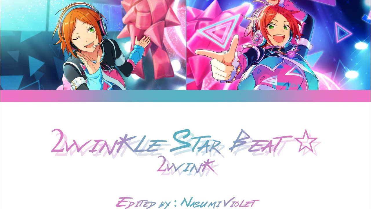 【ES】 2winkle Star Beat☆ - 2wink 「KAN/ROM/ENG/IND」