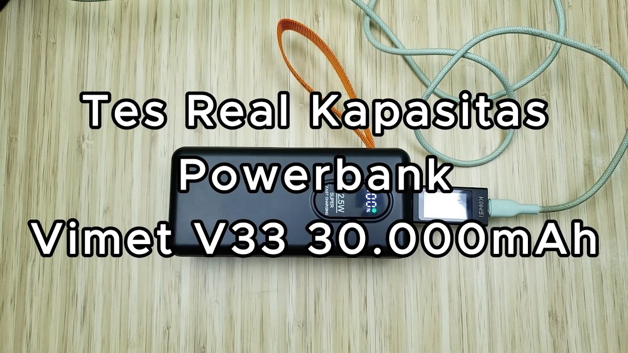 Tes Real Kapasitas Vimet V33 30.000mAh, apakah real?