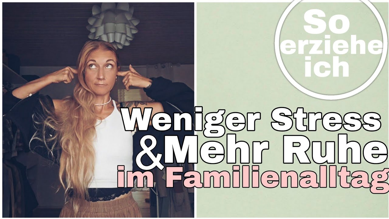 WENIGER STRESS  l Tipps für mehr Ruhe  im Umgang mit Kindern