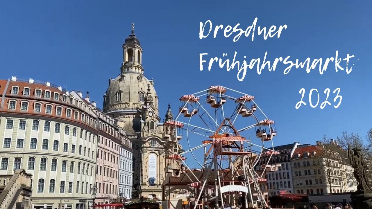 Dresdner Fr&uuml;hjahrsmarkt 🌸 Im Herzen der Stadt auf dem Neumarkt