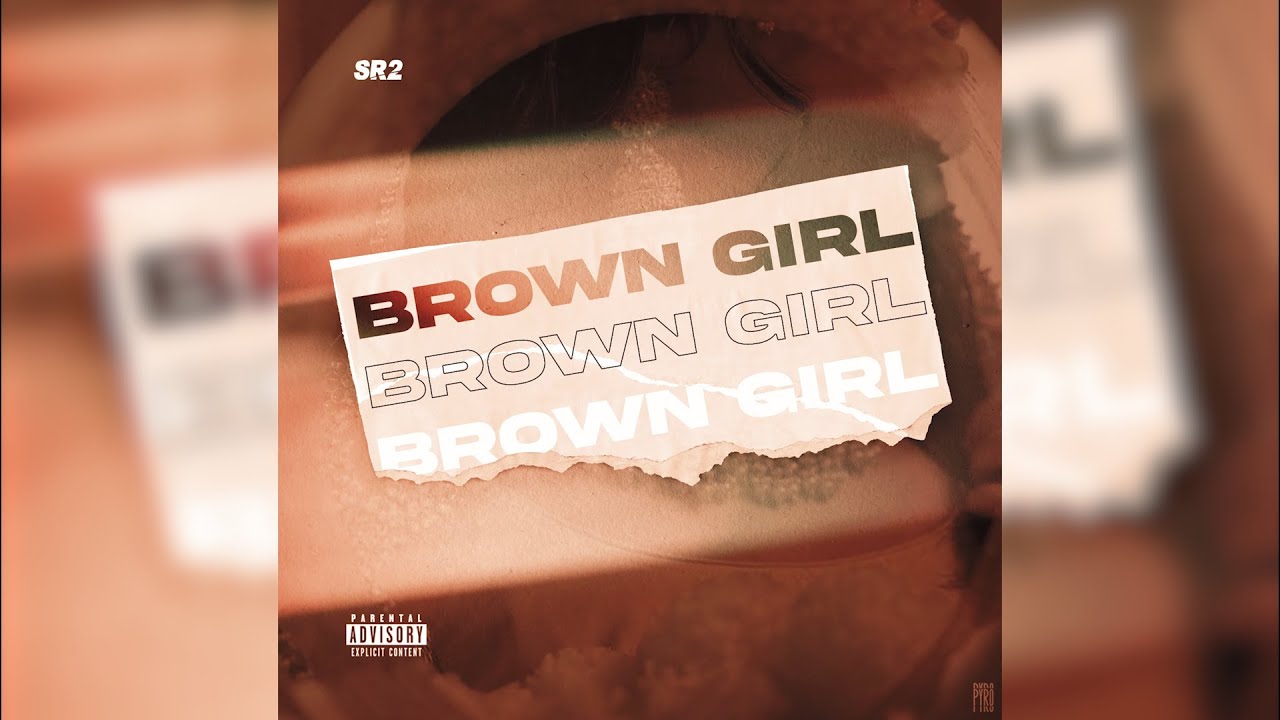 SR2 - Brown Girl [Official Audio]