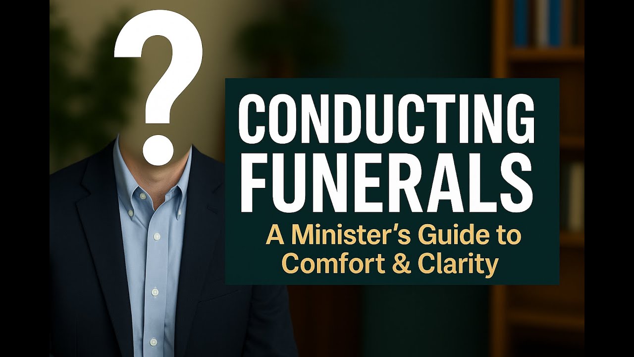 How to Conduct a Funeral: A Minister’s Guide to Comfort, Clarity, and Compassion