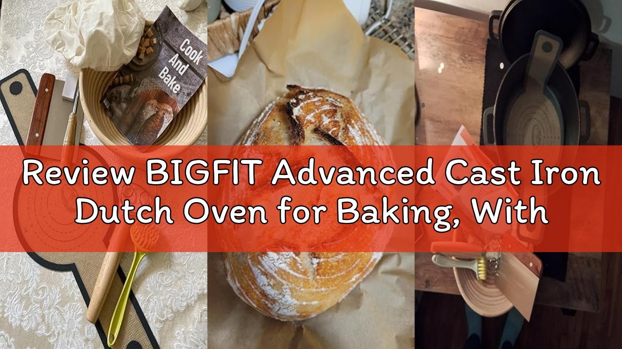 Review BIGFIT Advanced Cast Iron Dutch Oven for Baking, With Banneton Bread Proofing Basket & Baking