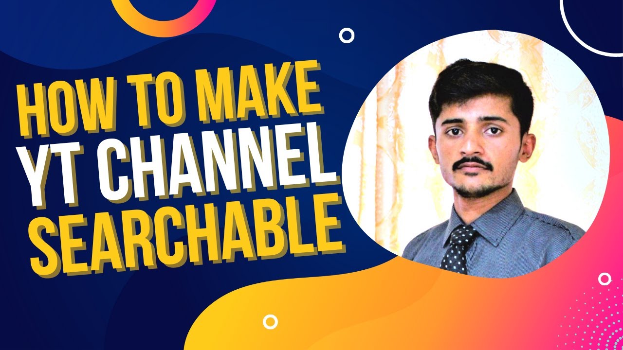 How to Make Your Youtube Channel Searchable (2022).