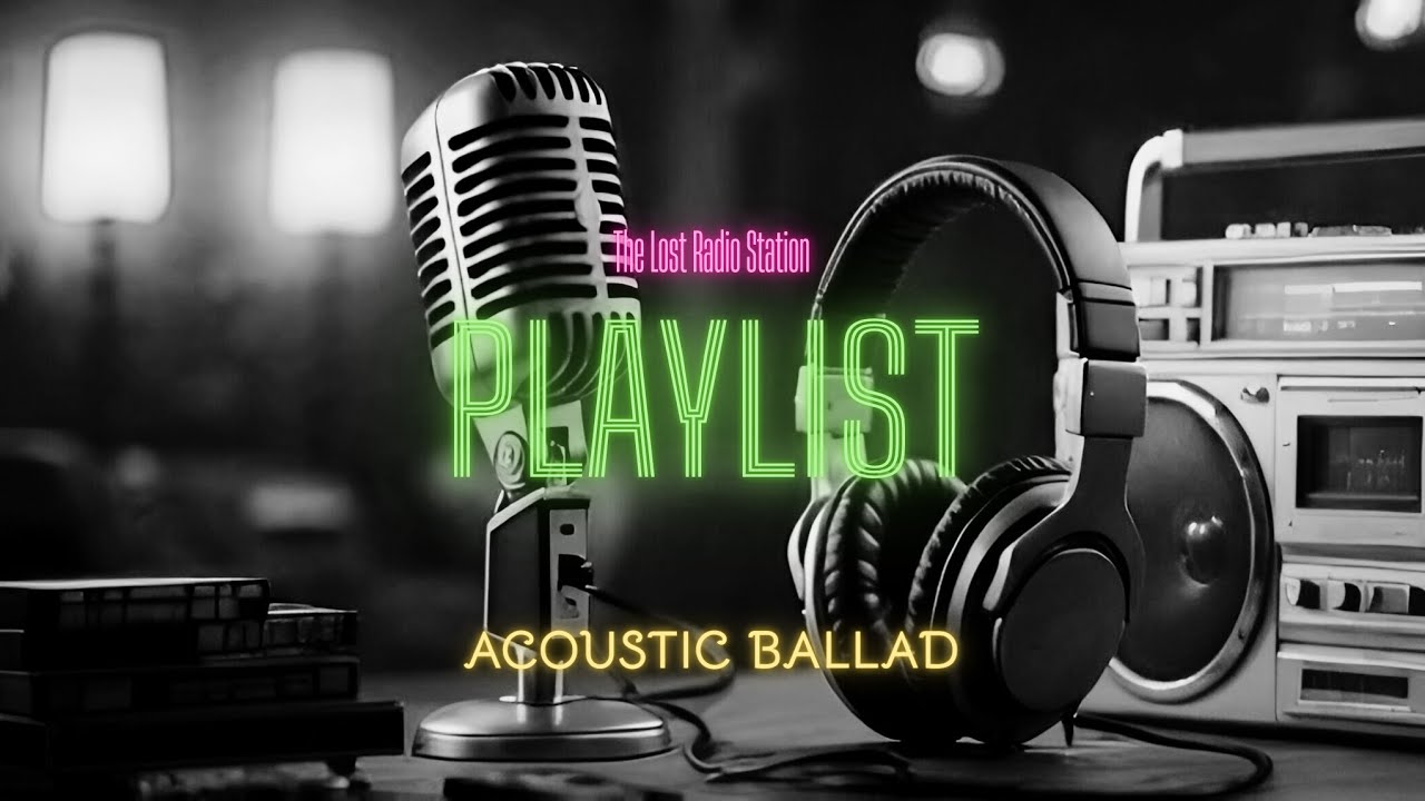 Playlist | Acoustic Ballads from The Forgotten Decades | The Lost Radio Station 📻