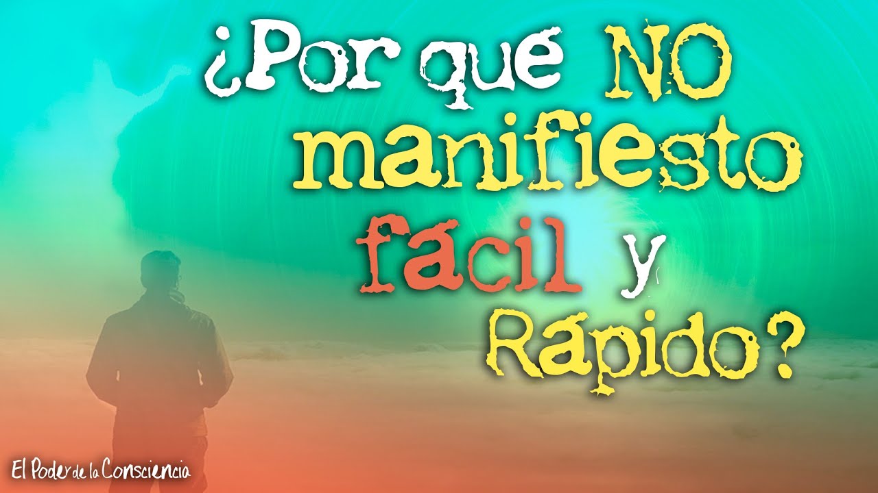 REVELACIÓN: ¿Por qué no MANIFIESTO lo que más DESEO FÁCIL y RÁPIDO?