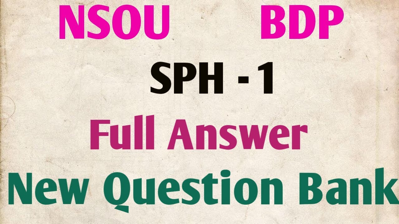 NSOU BDP SPH 1 New Question Bank Answer