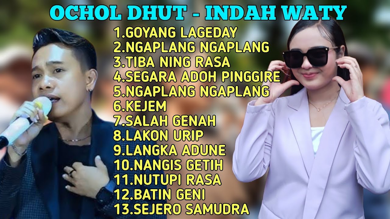OCHOL DHUT - INDAH WATY FULL ALBUM TERPOPULER 2025 GOYANG LAGEDAY - SALAH GENAH