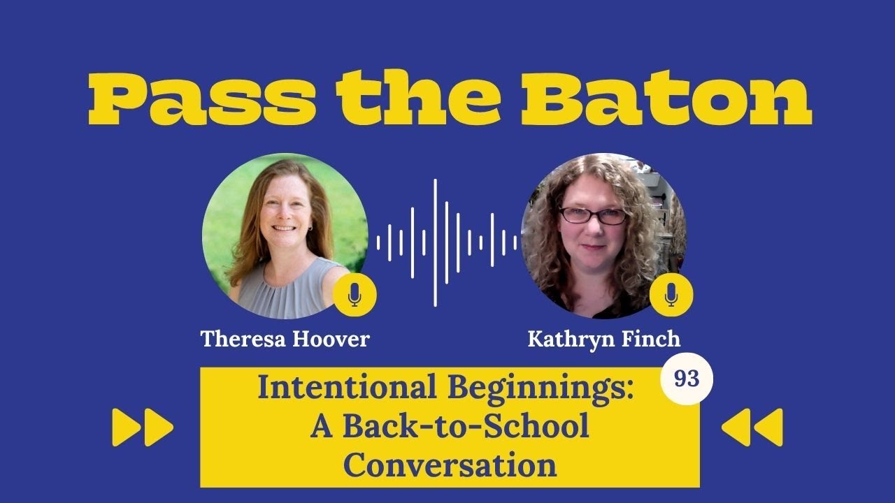93 - Intentional Beginnings: A Back-to-School Conversation