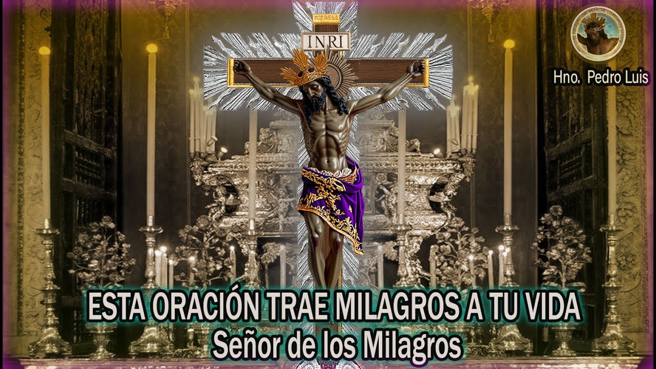 El Señor de los Milagros Abre Tus Caminos Hoy — Oración Poderosa Para traer Milagros a tu vida