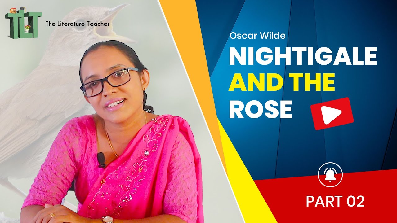The Nightingale and the Rose - Oscar Wilde | Part 02 | The Literature Teacher