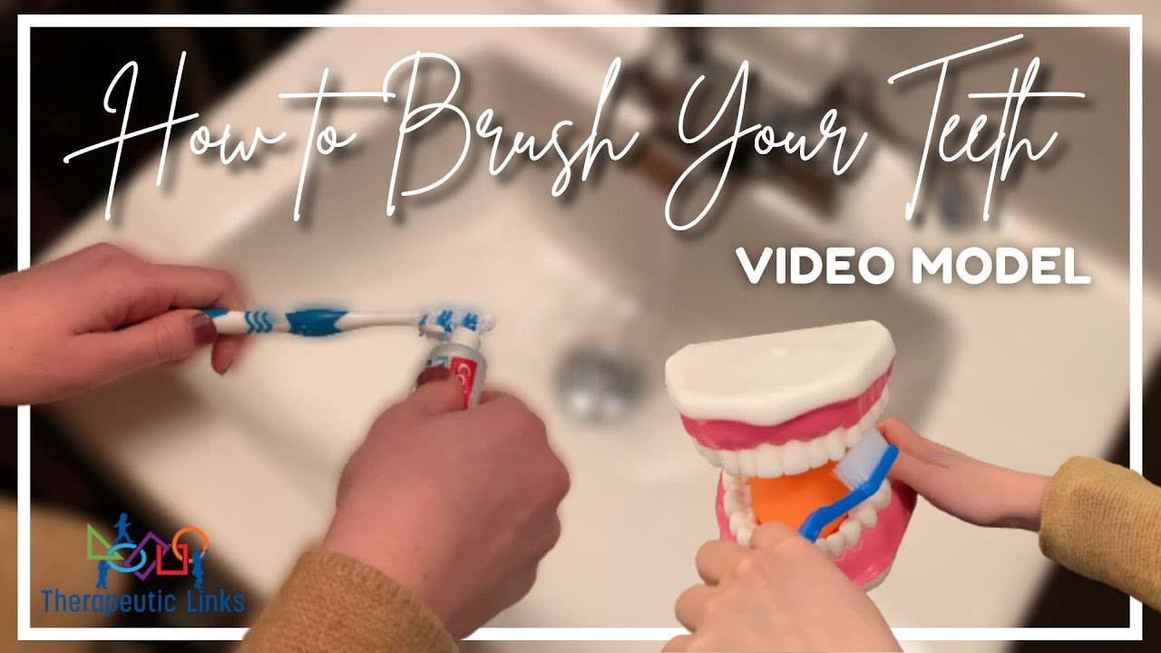 LIFE SKILLS AT HOME: Teeth Brushing Video Model