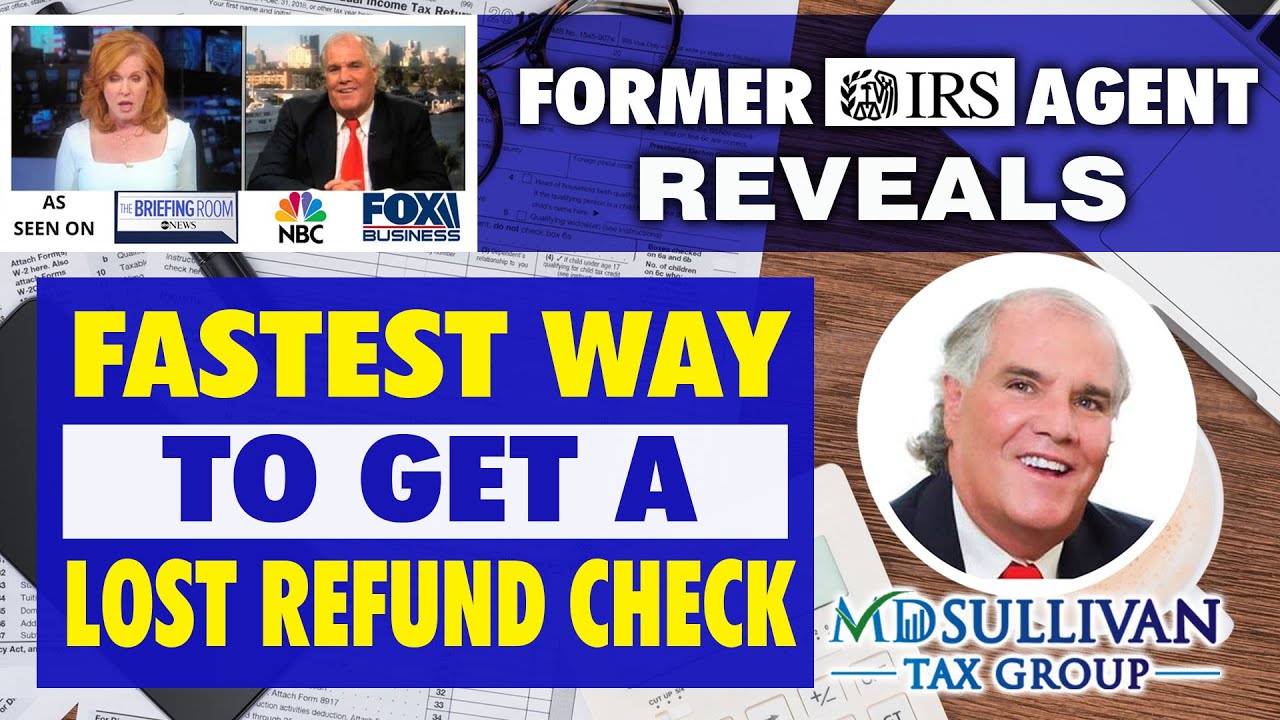 Former IRS Agent Explains The Fastest Way To  Get A Lost Refund Check, Call 800-829-1954 & Form 3911