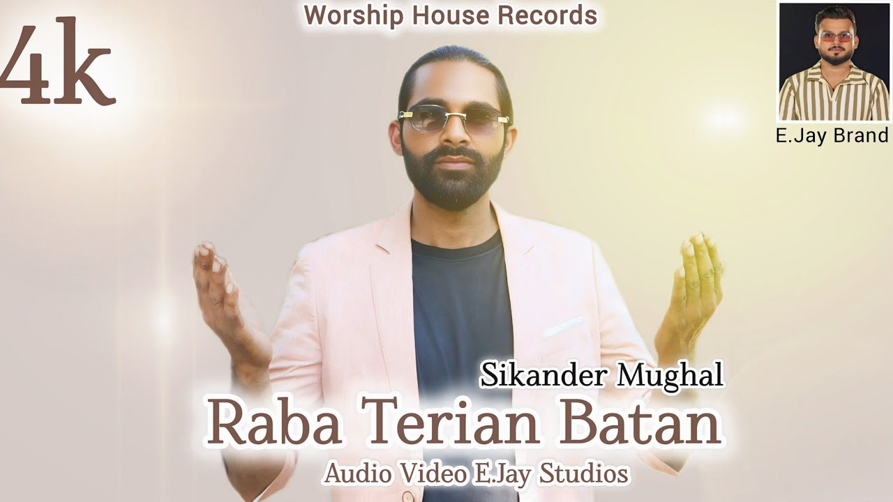 Raba teriyan Kia batan_New Punjabi Geet_Sikander Mughal_E.Jay Studios 