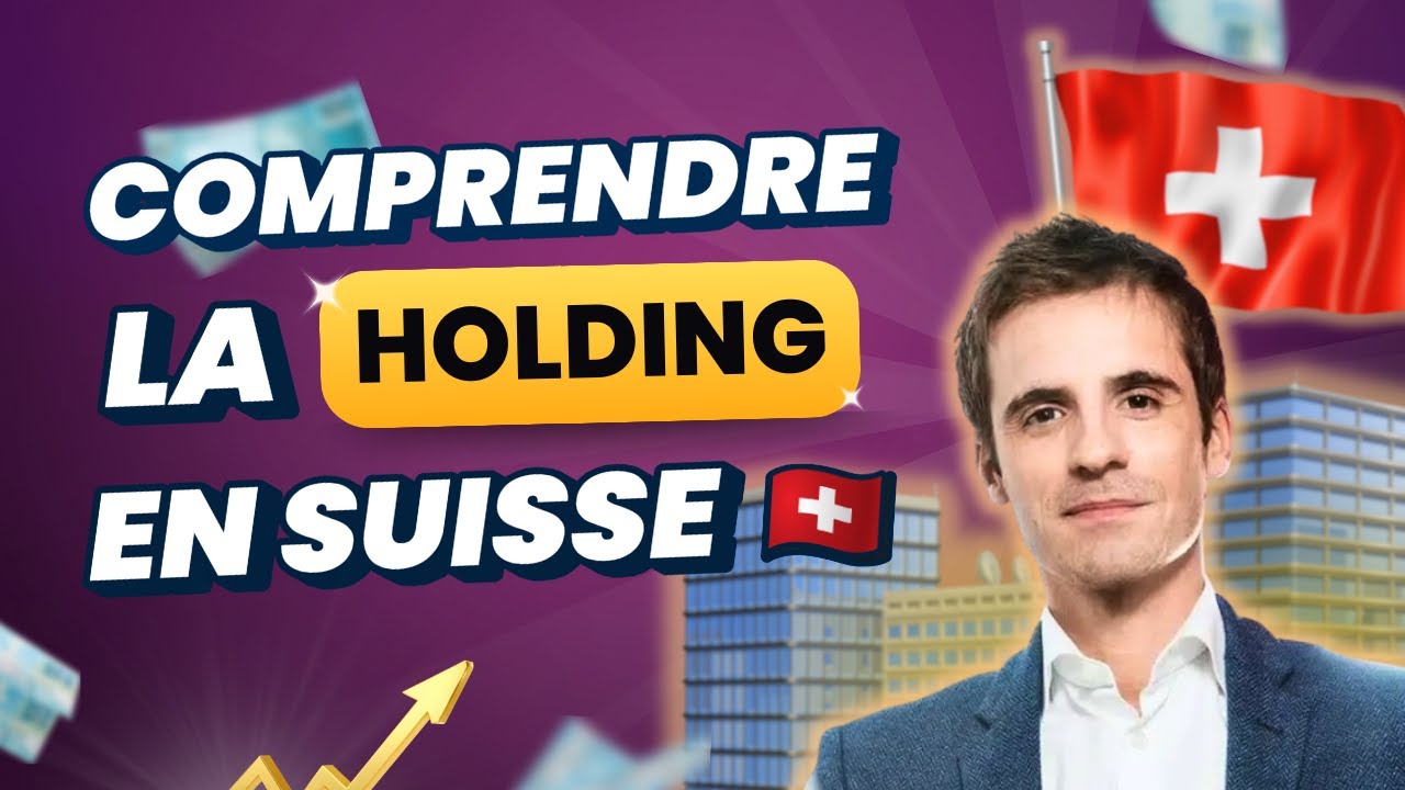 Comment créer une holding en Suisse ? Tout ce qu’il faut comprendre