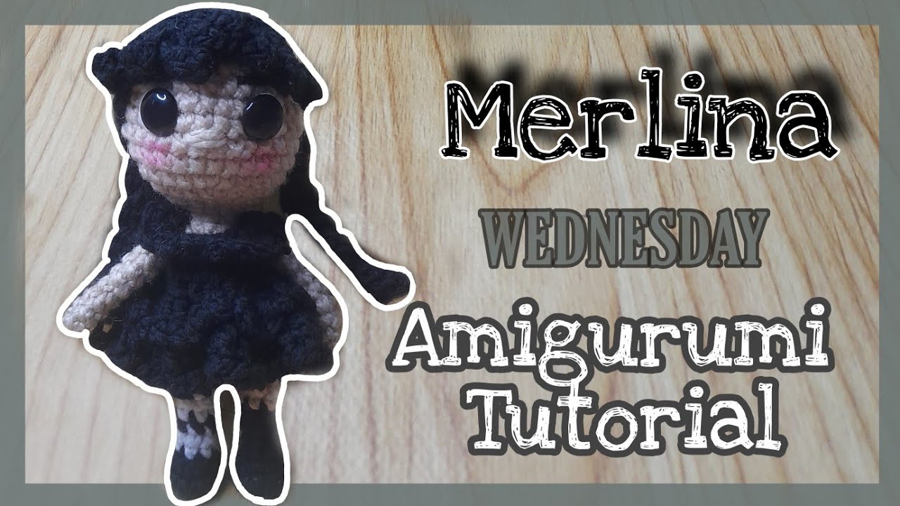 MERLINA ADAMS |AMIGURUMI | NETFLIX| WEDNESDAY