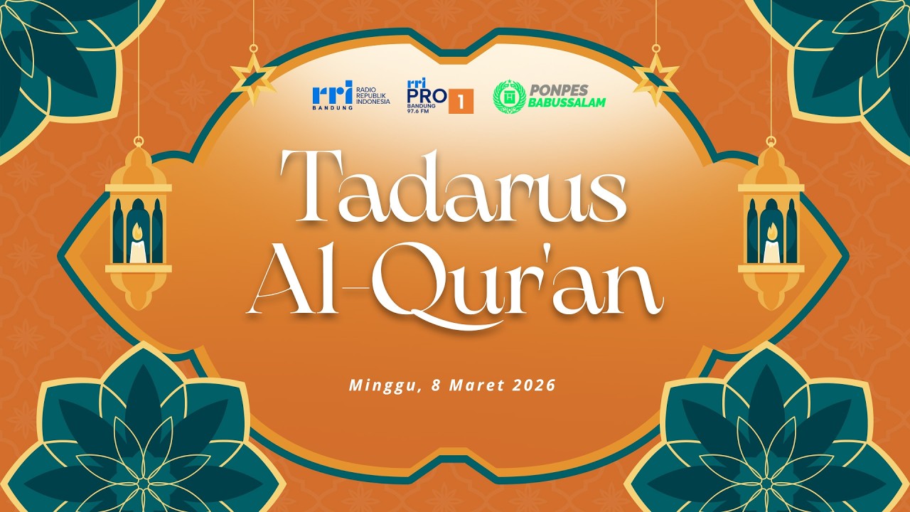 TADARUS AL-QURAN 08 MARET 2026 | PONPES BABUSSALAM